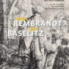 NEU_Rembrandt-Baselitz_UMSCHLAG.qxp_Layout 1